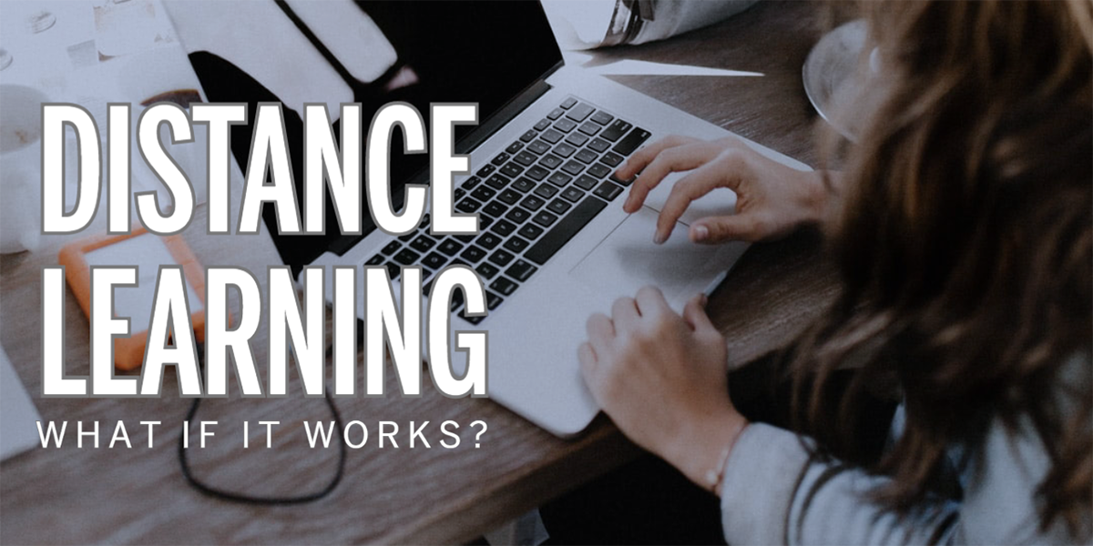 what if distance learning works?
